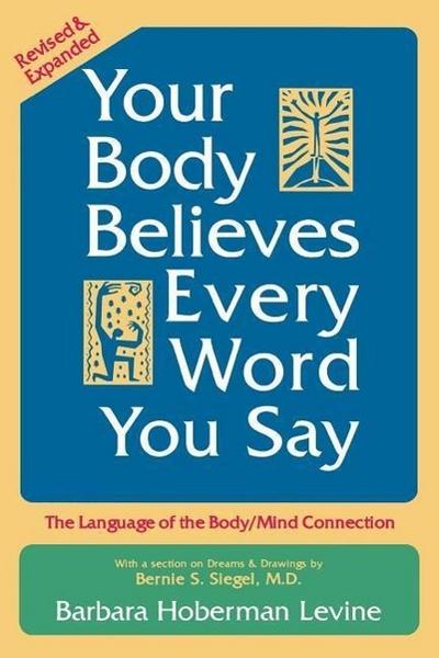 Your Body Believes Every Word You Say