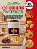 Heißluftfritteuse Kochbuch für Einsteiger