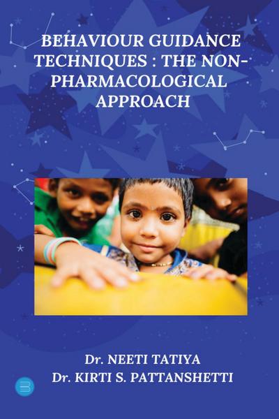 BEHAVIOUR GUIDANCE TECHNIQUES THE NONPHARMACOLOGICAL APPROACH