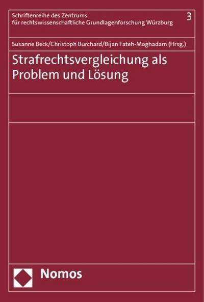 Strafrechtsvergleichung als Problem und Lösung