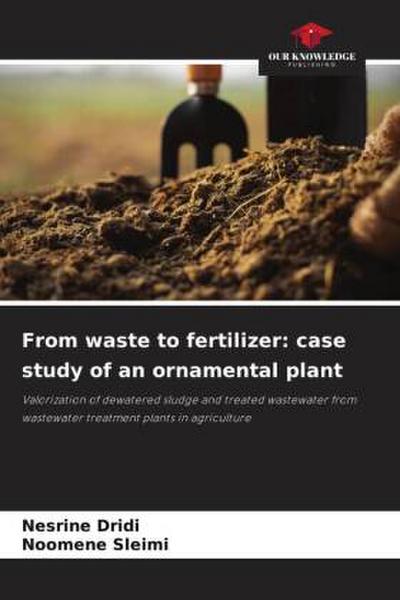 From waste to fertilizer: case study of an ornamental plant