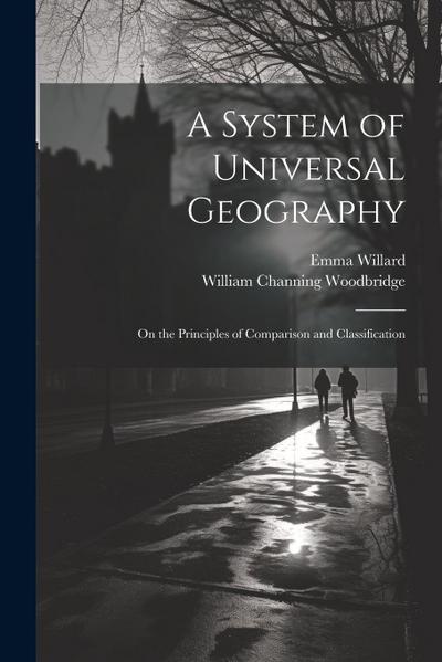 A System of Universal Geography: On the Principles of Comparison and Classification