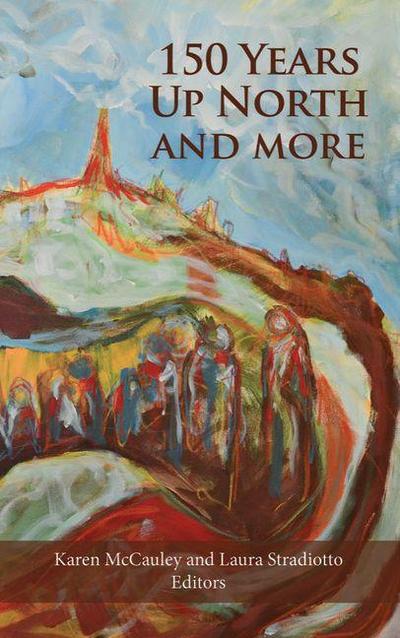 150 Years Up North and More