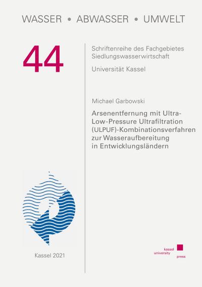 Arsenentfernung mit Ultra-Low-Pressure Ultrafiltration (ULPUF)-Kombinationsverfahren zur Wasseraufbereitung in Entwicklungsländern