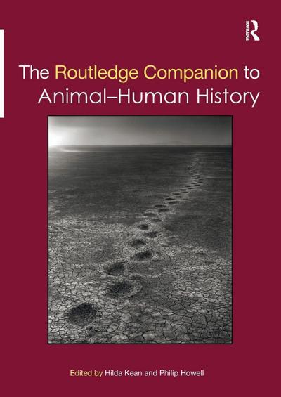 The Routledge Companion to Animal-Human History