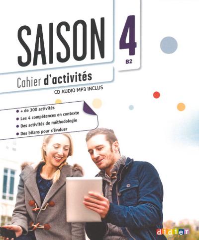 Saison - Méthode de Français - Band 4: B2: Cahier d’activités mit MP3-CD