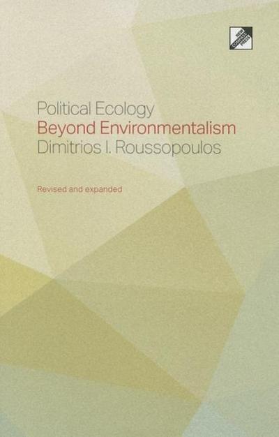 Political Ecology: Beyond Environmentalism