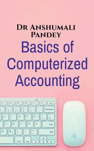 Basics of Computerized Accounting