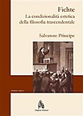 Fichte. La condizionalità estetica della filosofia trascendentale