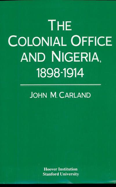 Colonial Office and Nigeria, 1898-1914