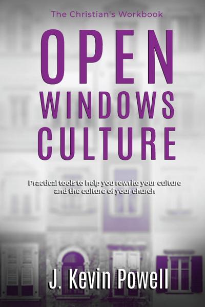 Open Windows Culture - The Christian’s Workbook