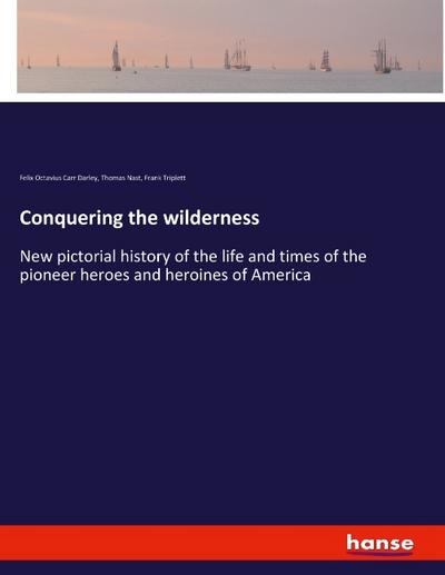 Conquering the wilderness