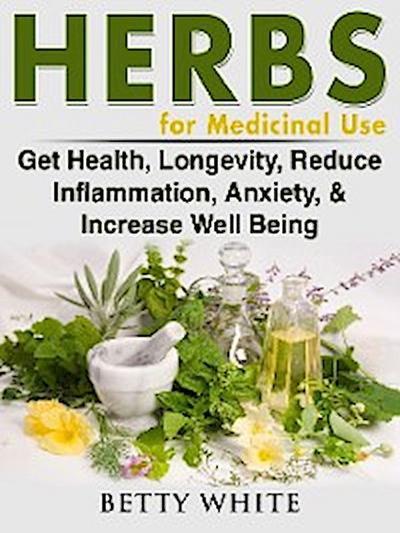 Herbs for Medicinal Use
