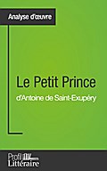 Le Petit Prince d’Antoine de Saint-Exupéry (Analyse approfondie)