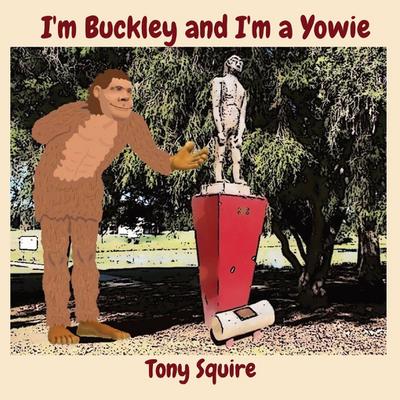 I’m Buckley and I’m a Yowie