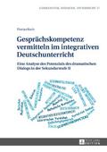 Gesprächskompetenz vermitteln im integrativen Deut