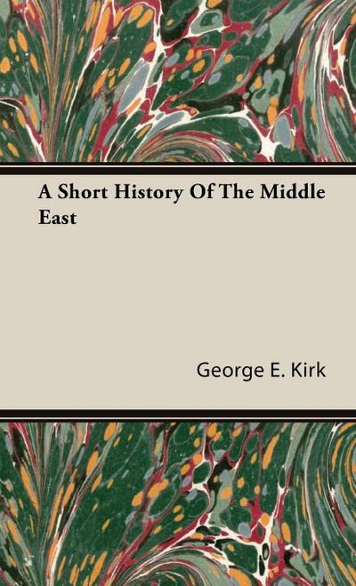 A Short History Of The Middle East