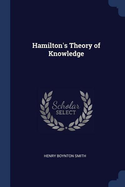 Hamilton’s Theory of Knowledge