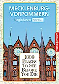 1000 Places-Regioführer Mecklenburg-Vorpommern (1000 Places To See Before You Die): Regioführer spezial