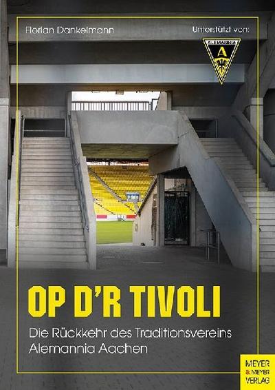 Op d’r Tivoli: Die Rückkehr des Traditionsvereins Alemannia Aachen