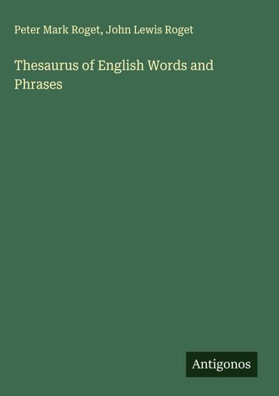 Thesaurus of English Words and Phrases