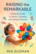 Raising the Remarkable