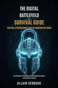 The Digital Battlefield Survival Guide