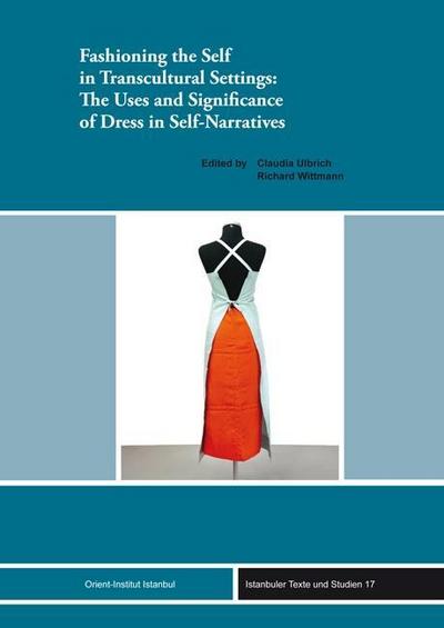 Fashioning the Self in Transcultural Settings