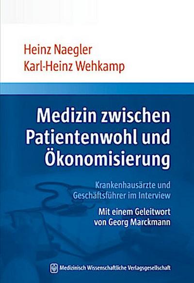 Medizin zwischen Patientenwohl und Ökonomisierung