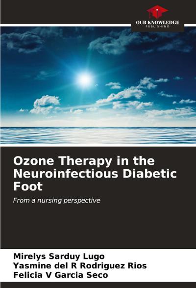 Ozone Therapy in the Neuroinfectious Diabetic Foot