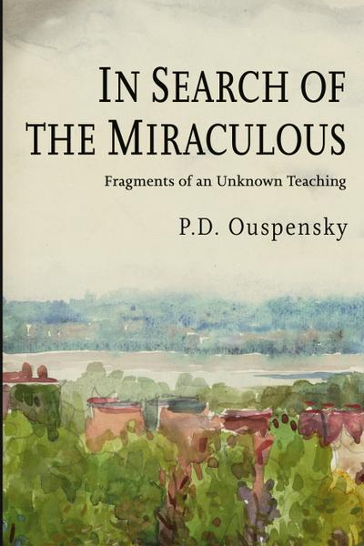 In Search of the Miraculous