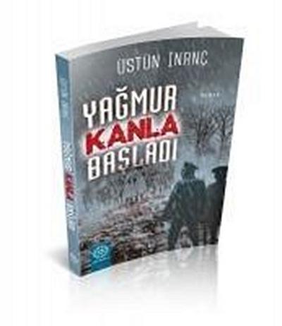 Yagmur Kanla Basladi