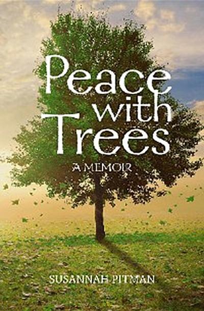 Peace with Trees