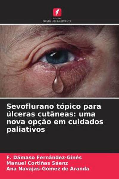 Sevoflurano tópico para úlceras cutâneas: uma nova opção em cuidados paliativos