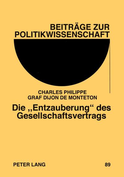 Die ’Entzauberung’ des Gesellschaftsvertrags