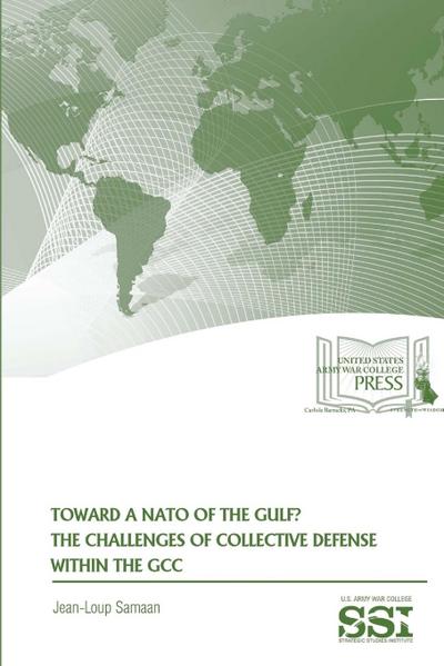 Toward A NATO of The Gulf? The Challenges of Collective Defense Within The GCC