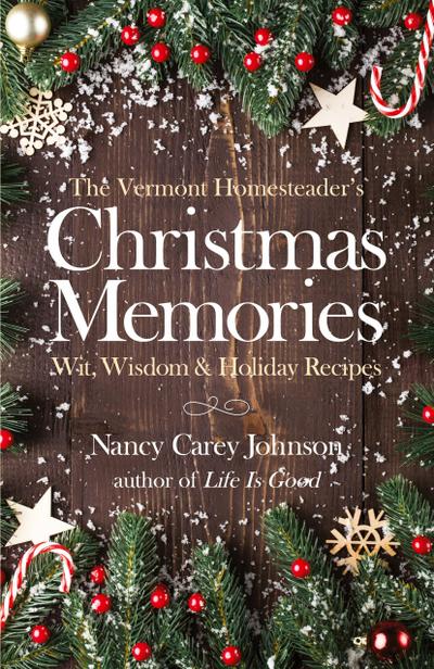 The Vermont Homesteader’s Christmas Memories