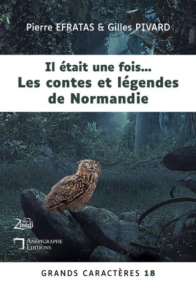 Il était une fois... Les contes et légendes de Normandie