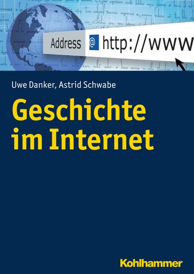 Geschichte im Internet (Geschichte Und Public History)