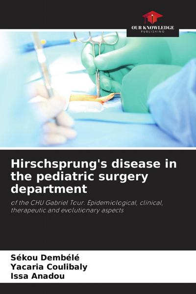 Hirschsprung’s disease in the pediatric surgery department