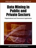 Data Mining in Public and Private Sectors: Organizational and Government Applications
