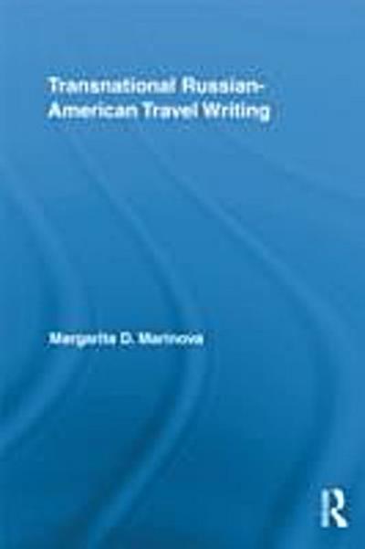 Transnational Russian-American Travel Writing