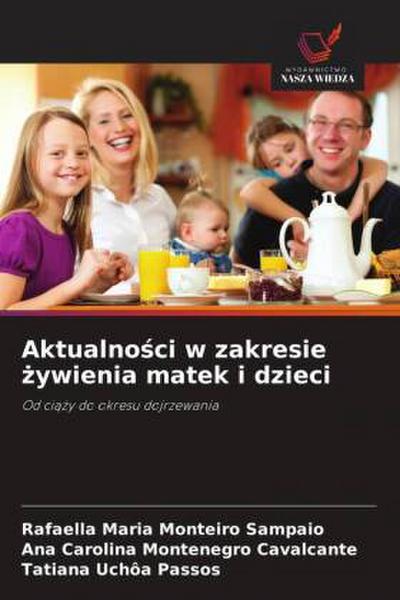 Aktualno¿ci w zakresie ¿ywienia matek i dzieci