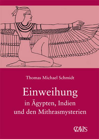 Einweihung in Ägypten, Indien und den Mithrasmysterien