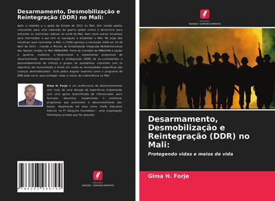 Desarmamento, Desmobilização e Reintegração (DDR) no Mali - Gima H. Forje