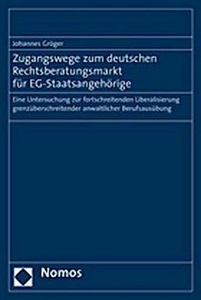 Zugangswege zum deutschen Rechtsberatungsmarkt für EG-Staatsangehörige