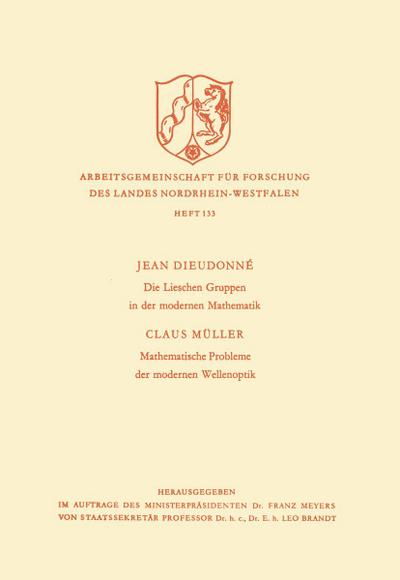 Die Lieschen Gruppen in der modernen Mathematik / Mathematische Probleme der modernen Wellenoptik