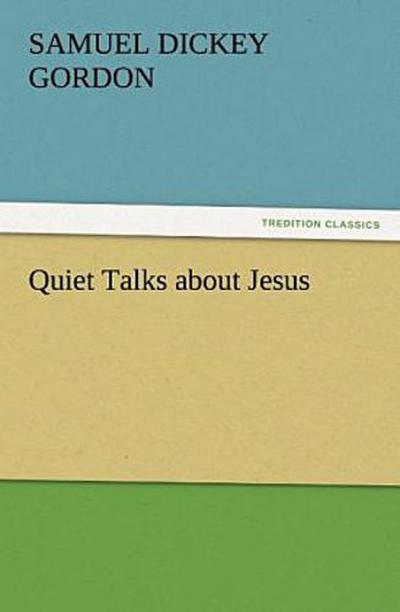 Quiet Talks about Jesus