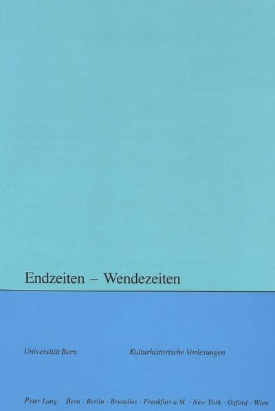 Endzeiten - Wendezeiten
