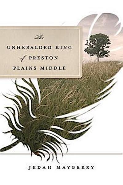 The Unheralded King of Preston Plains Middle